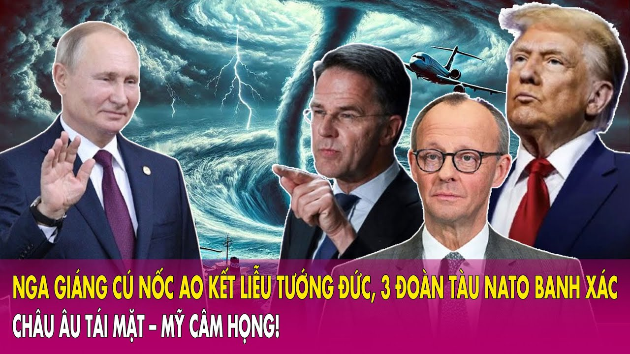 Nga “kết liễu” tướng Đức, 3 đoàn tàu NATO banh xác, châu Âu tái mặt – Mỹ câm nín!