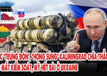 Baltic “trúng đòn”, “họng súng” Kaliningrad chĩa thẳng EU: NATO mất kiểm soát, Mỹ hết bài ở Ukraine