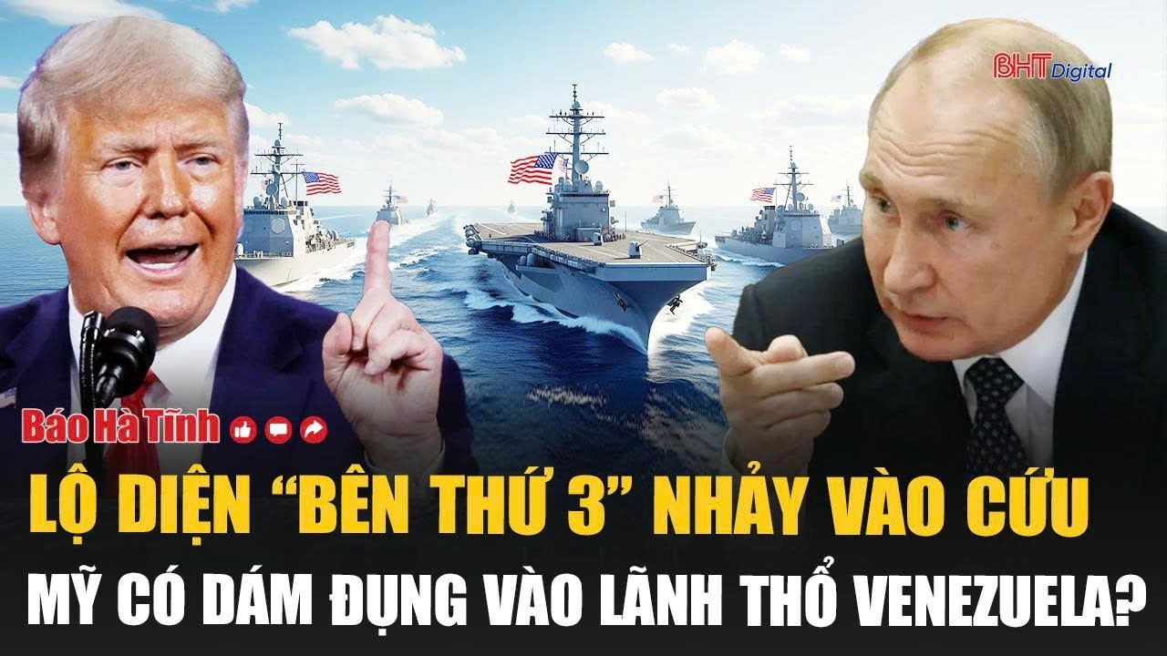 Vấn đề hôm nay: Lộ diện “bên thứ 3” nhảy vào cứu, Mỹ có dám đụng vào lãnh thổ Venezuela?