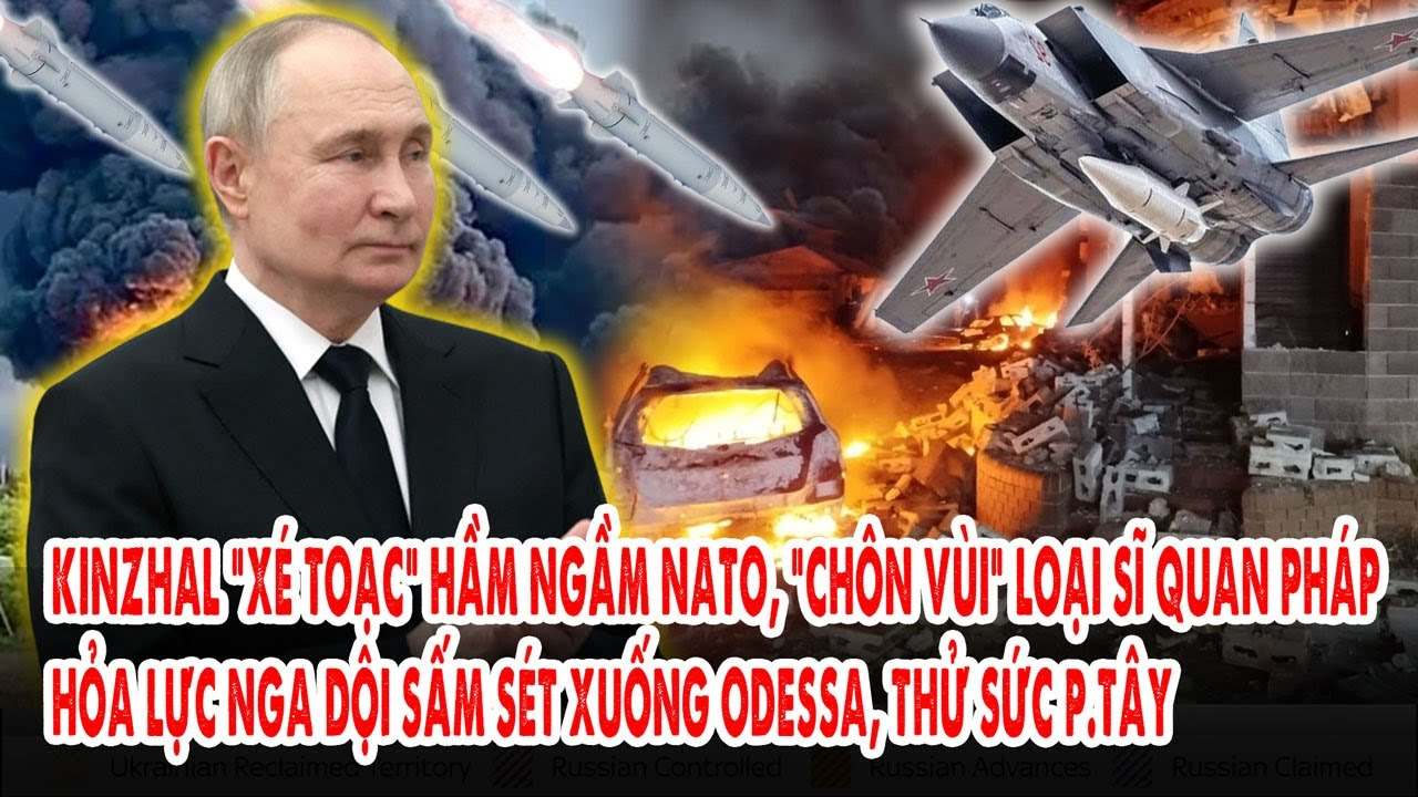 Kinzhal “xé toạc” hầm ngầm NATO, “chôn vùi” loại sĩ quan Pháp: Hỏa lực Nga dội sấm sét xuống Odessa