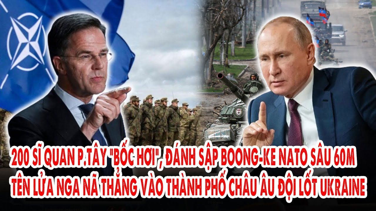 200 sĩ quan p.Tây “bốc hơi”, đánh sập boong-ke NATO: Tên lửa Nga nã vào tp.Châu Âu đội lốt Ukraine