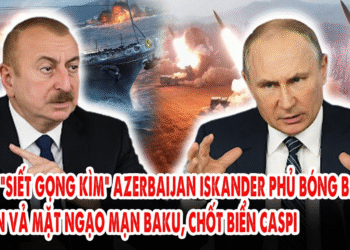 Nga “siết gọng kìm” Azerbaijan, iskander phủ bóng Baltic: Putin vả mặt ngạo mạn Baku,chốt biển Caspi