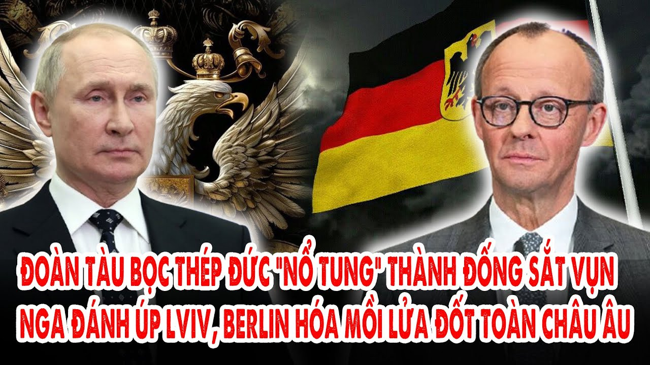 Đoàn tàu bọc thép Đức “nổ tung” thành đống sắt vụn: Nga đánh úp Lviv, Berlin hóa mồi lửa đốt Châu Âu