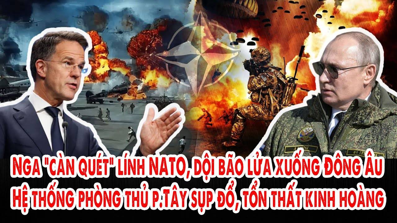 Nga “càn quét” lính NATO, dội bão lửa xuống Đông Âu: Hệ thống phòng thủ p.Tây sụp đổ, tổn thất lớn