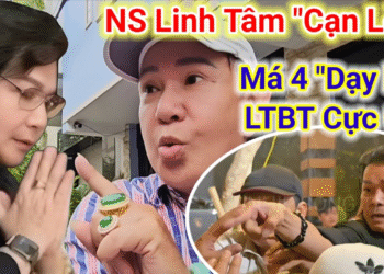 NÓNG: Má 4 “Dạy Dỗ” LTBT cực hay, NS Linh Tâm lên tiếng “Cạn Lời” Náo.Loan” đêm qua tại Cà Kê’