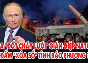 Nga “đốt cháy lưới” gián điệp NATO: Cú đấm “xóa sổ” tình báo phương Tây