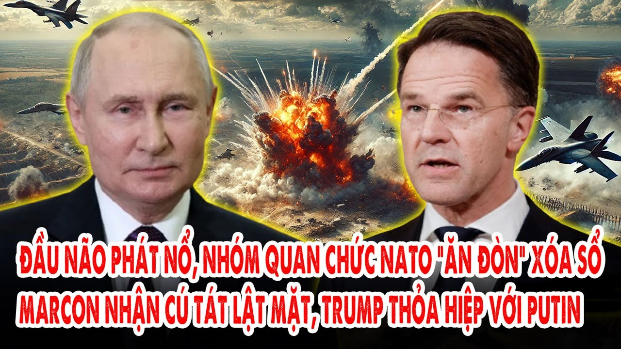 Đầu não phát nổ, nhóm quan chức NATO “ăn đòn” xóa sổ: Marcon nhận cú tát lật mặt, Trump thỏa hiệp