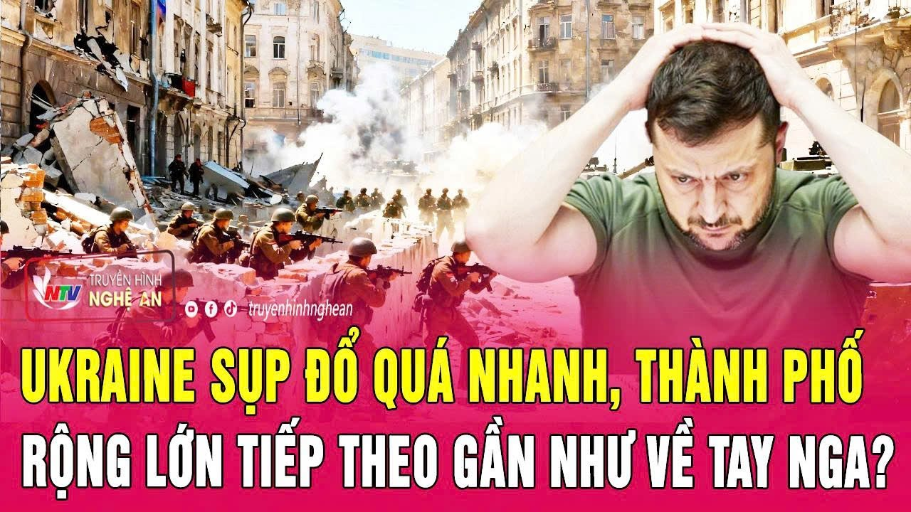 Chiến sự Ukraine: Ukraine sụp đổ quá nhanh, thành phố rộng lớn tiếp theo gần như về tay Nga?