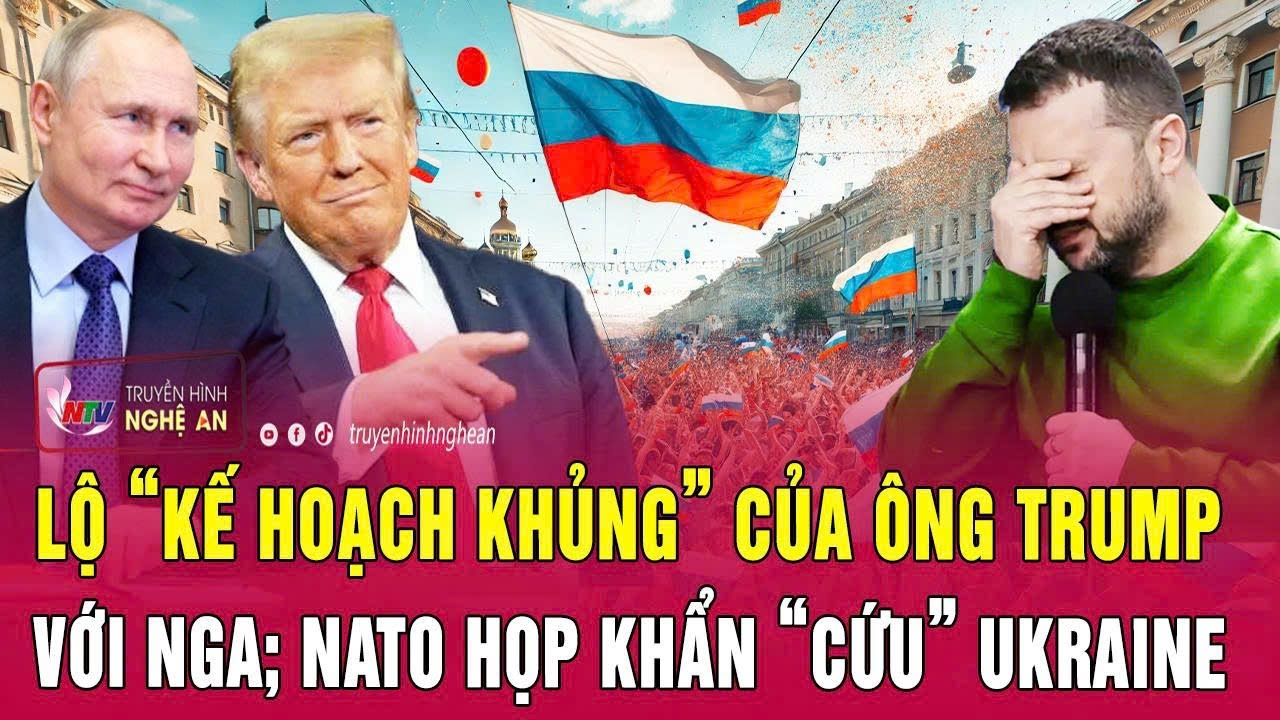 Điểm nóng thế giới 12/12: Lộ “kế hoạch khủng” của ông Trump với Nga; NATO họp khẩn “cứu” Ukraine