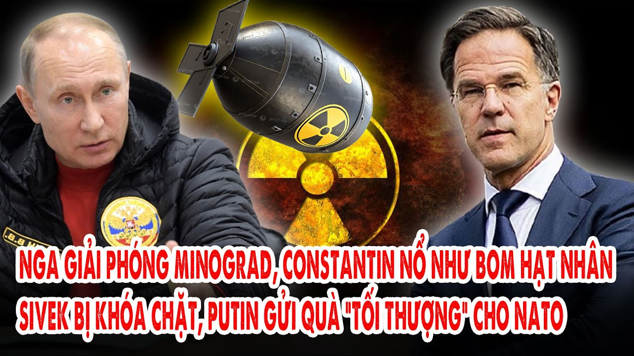 Nga giải phóng Minograd, Constantin nổ như bom hạt nhân: Sivek bị khóa chặt, Putin gửi quà cho NATO