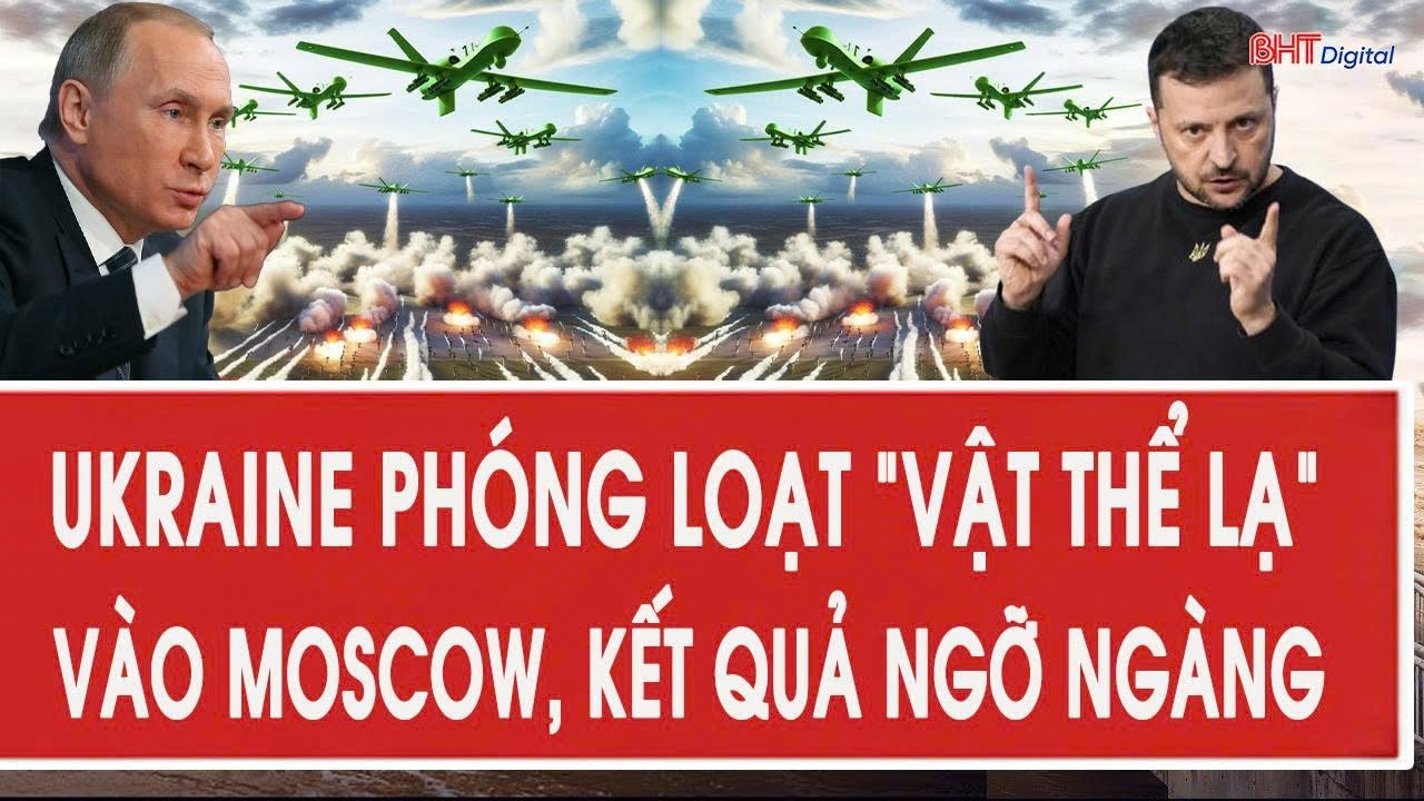 Toàn cảnh thế giới 13/12: Ukraine phóng loạt “vật thể lạ” vào Moscow, kết quả ngỡ ngàng