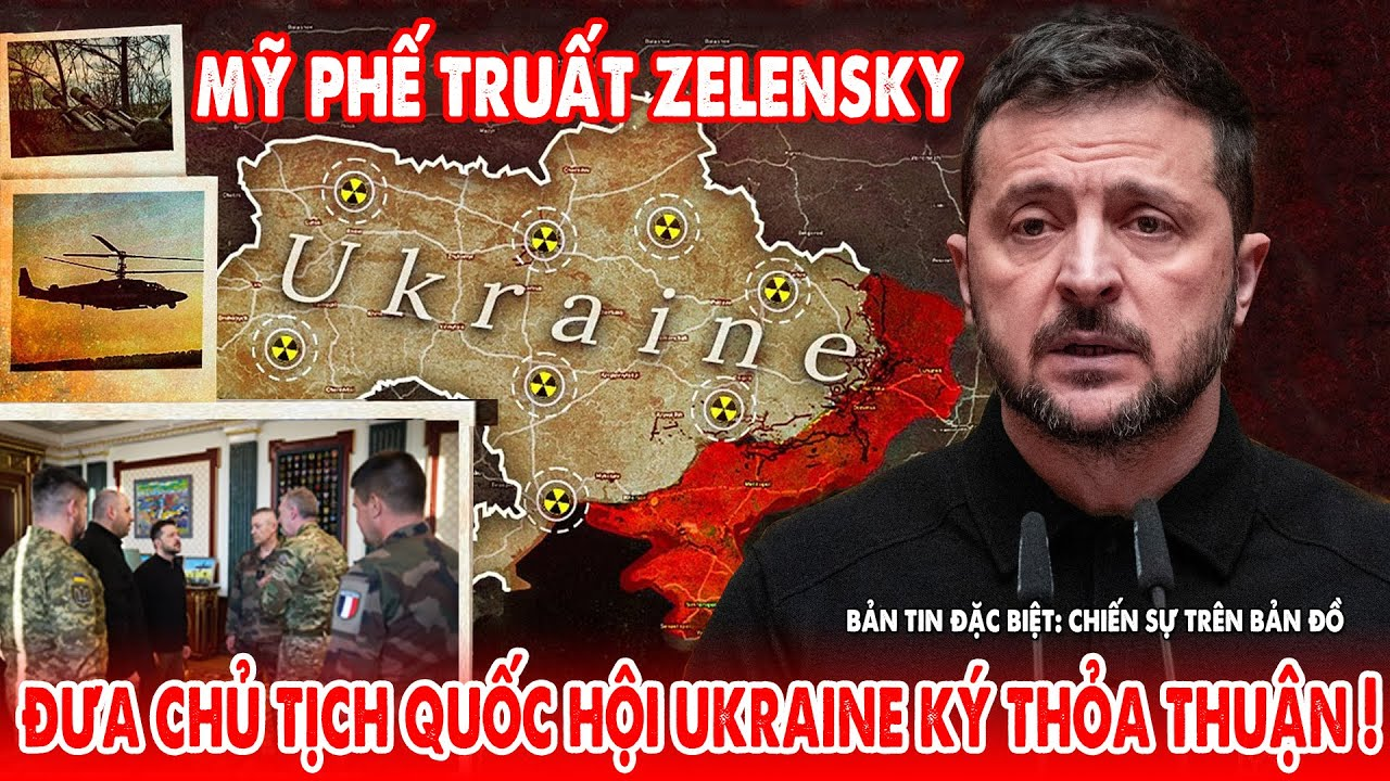 Mỹ phế truất Zelensky, dùng Chủ tịch Quốc hội Ukraine ký thỏa thuận với Nga ! – 5P KIẾN THỨC QUÂN SỰ