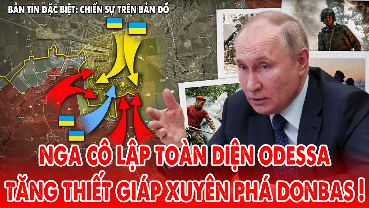 Nga cô lập Odessa toàn diện, tăng thiết giáp Moskva xuyên phá Donbass ! – 5P Kiến Thức