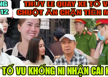 Thủy Le QUAY XE Tố VC Bít Tham Ăn Chặn Tiền Sau Khi Bị Mẹ Nuôi Tố Lừa Đảo 20 Tỷ
