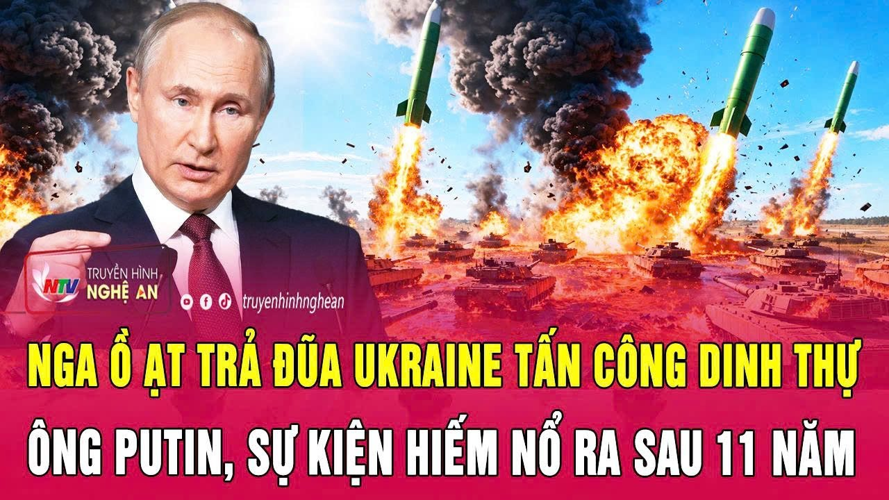 Toàn cảnh: Nga ồ ạt trả đũa Ukraine tấn công dinh thự ông Putin, sự kiện hiếm nổ ra sau 11 năm