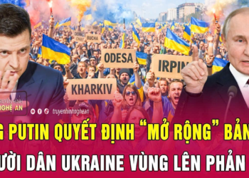 Điểm nóng quốc tế: Ông Putin quyết định “mở rộng” bản đồ; Người dân Ukraine vùng lên phản đối