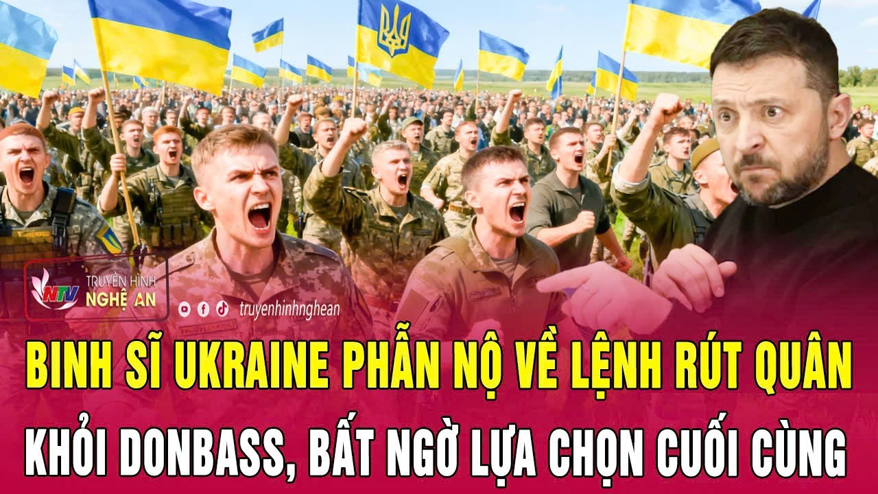 Binh sĩ Ukraine phẫn nộ về lệnh rút quân khỏi Donbass, bất ngờ lựa chọn cuối cùng