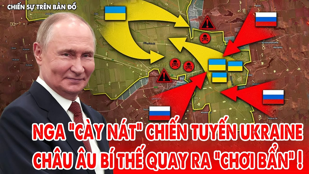 Nga “cày nát” chiến tuyến Ukraine, châu Âu bí thế quay ra “chơi bẩn” ! – 5P KIẾN THỨC QUÂN SỰ