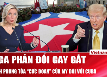 Nga phản đối gay gắt lệnh phong tỏa của Mỹ với Cuba, tố Washington “bóp nghẹt kinh tế” cực đoan