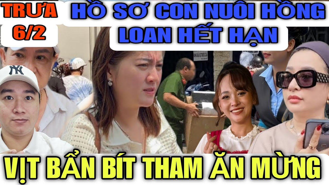 Hồ Sơ Con Nuôi Hồng Loan Hết Hạn Khiến Vịt Bẩn Bít Tham Ăn Mừng ?