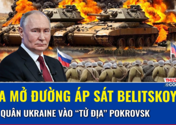 Thời sự Quốc tế sáng 2/2:Nga mở đường áp sát Belitskoye, đẩy quân Ukraine vào “tử địa” Pokrovsk