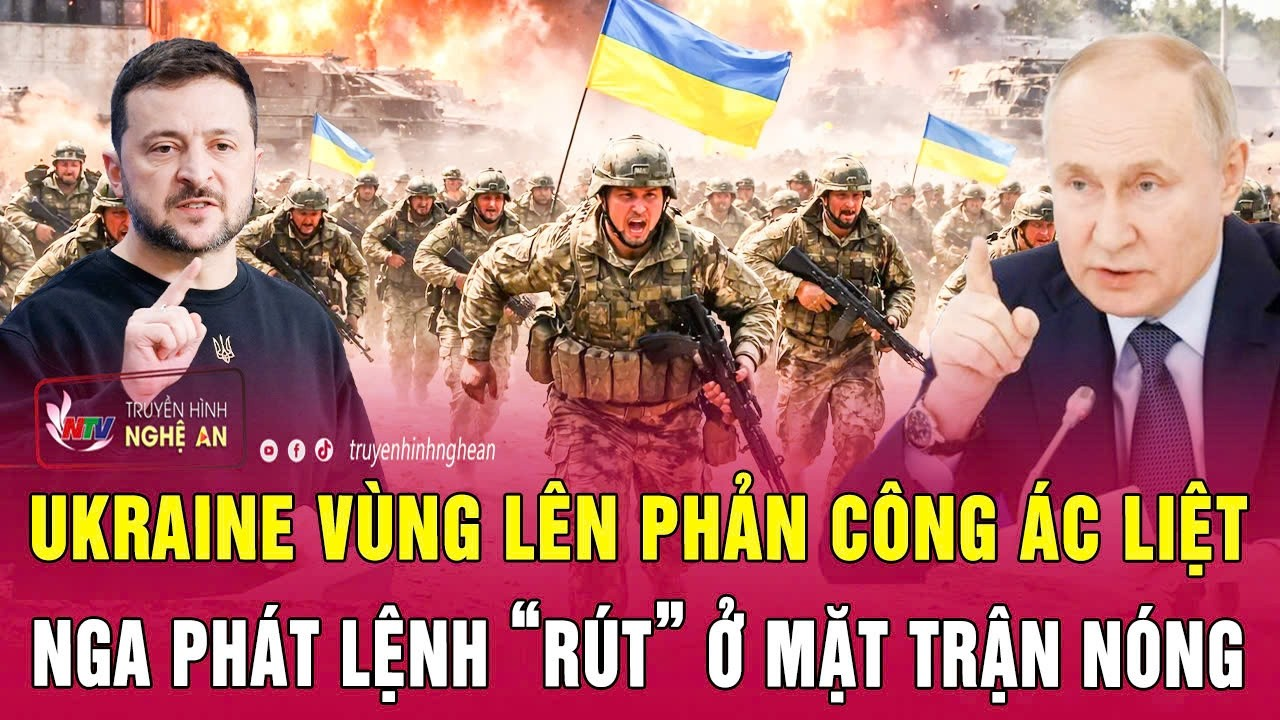 Chiến sự Ukraine: Ukraine vùng lên phản công ác liệt, Nga phát lệnh “rút” ở mặt trận nóng