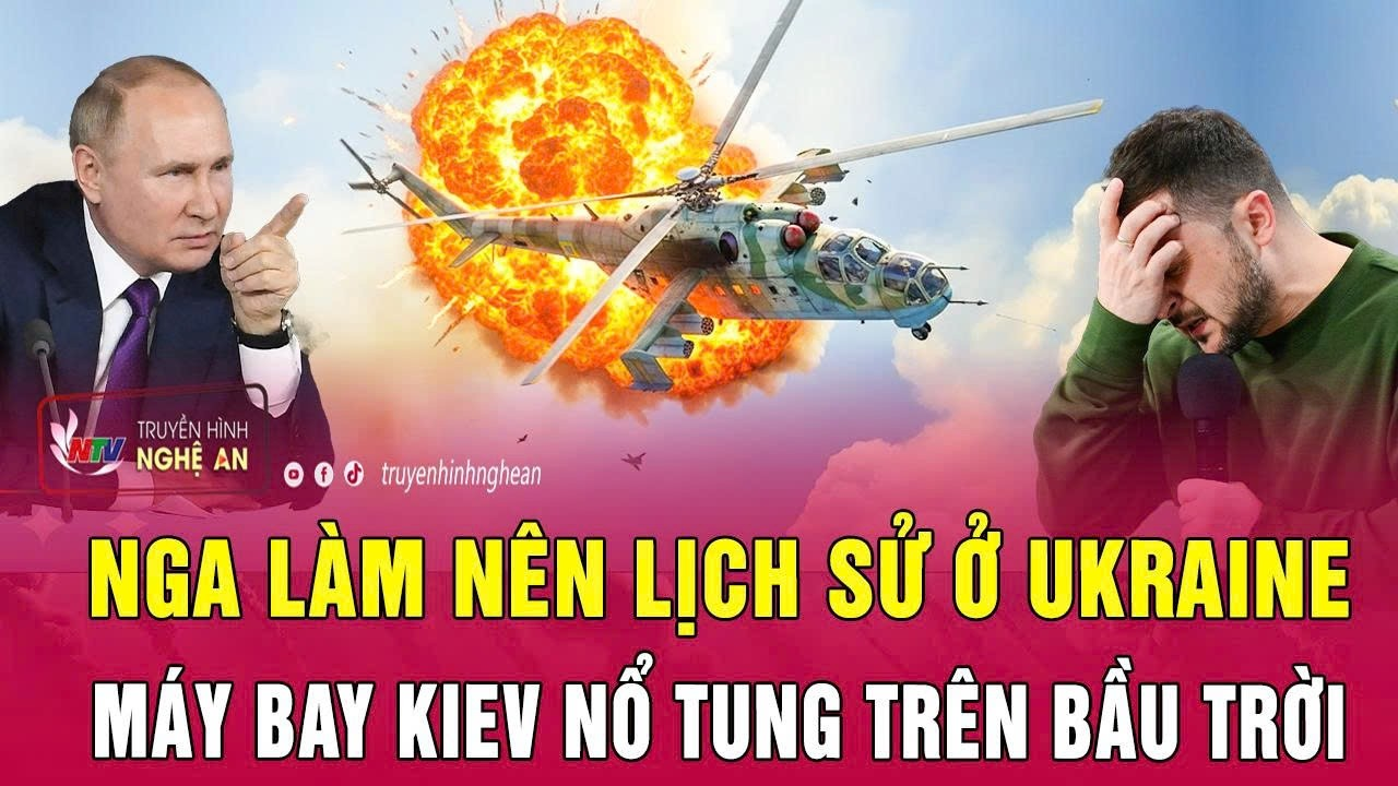 Nga làm nên lịch sử ở Ukraine, máy bay Kiev nổ tung trên bầu trời
