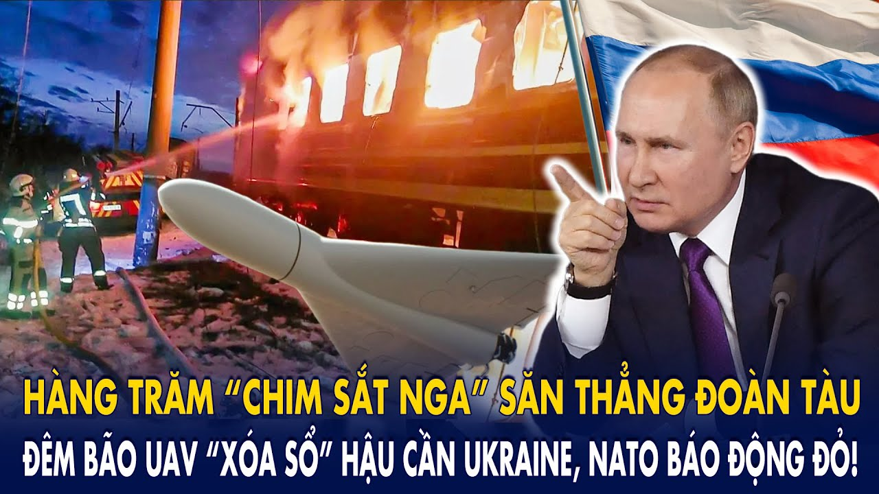 Hàng trăm “chim sắt Nga” săn thẳng đoàn tàu: Đêm bão UAV “xóa sổ” hậu cần Ukraine, NATO báo động đỏ!