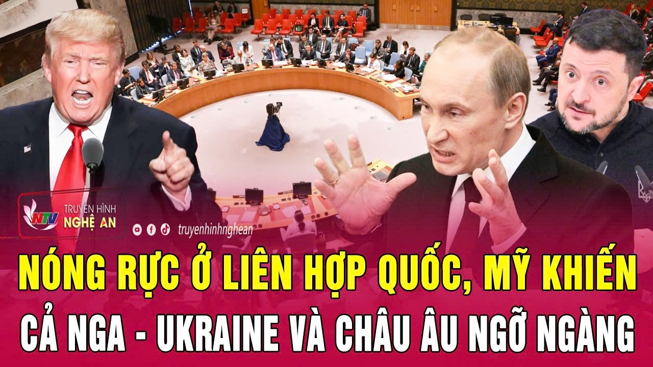 Điểm nóng thế giới 26/2: Nóng rực ở Liên Hợp Quốc, Mỹ khiến cả Nga – Ukraine và châu Âu ngỡ ngàng