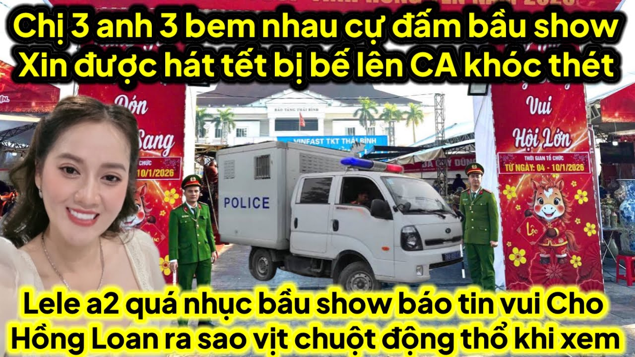 Chị 3 A3 đánh nhau bem bầu show bị bế cự um sùm vụ hát tết bầu show ra mặt báo tin vui cho Hồng Loan